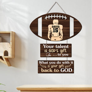 Personalized American Football Wood Sign, Your Talent Is God's Gift To You - Wood Sign - GoDuckee