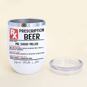 Prescription Beer Personalized Dad Script Tumbler Cup, Gift For Father - Wine Tumbler - GoDuckee