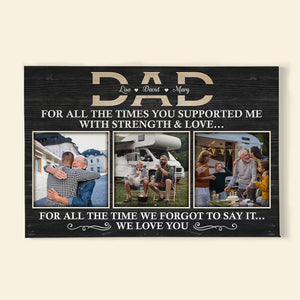 For All The Times You Supported Me With Strength & Love - Custom Family Photo Canvas Print - Gift For Dad/Grandpa - Poster & Canvas - GoDuckee