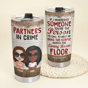 Partners In Crime, Besties Personalized Tumbler - Tumbler Cup - GoDuckee