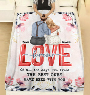 Of All the Days I've Lived, The Best Ones Have Been With You, Personalized Blanket, Couple Gift - Blanket - GoDuckee