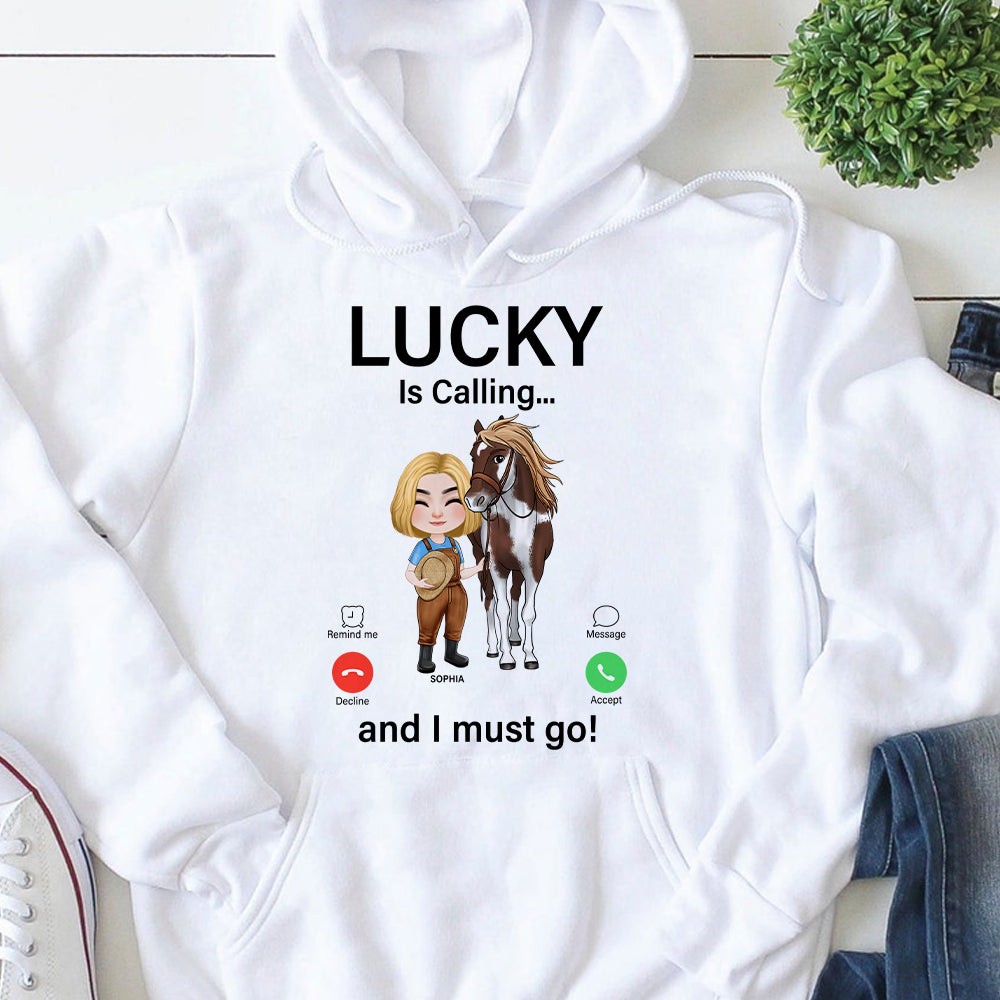 My Horse Is Calling And I Must Go, Best Friend T-shirt Hoodie Sweatshirt Gift - Shirts - GoDuckee