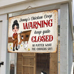 Keep Gate Closed No Matter What The Chickens Say, Personalized Farmer Metal Sign Gift For Farmer - Metal Wall Art - GoDuckee