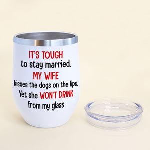 Personalized Married Couple & Dog Breeds Wine Tumbler - It's Tough To Stay Married - Wine Tumbler - GoDuckee