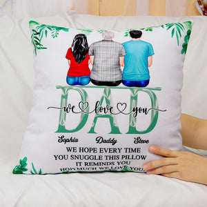 Dad We Love You, Personalized Pillow, Gift For Dad, Family Sitting Together - Pillow - GoDuckee