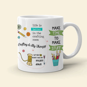 Life Is Better In The Crafting Room Personalized Craft Mug - Coffee Mug - GoDuckee