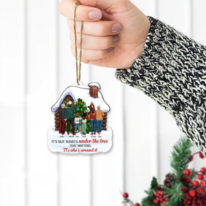 It's Not What's Under The Tree That Matters It's Who's Around It, Family Christmas Personalized Shape Ornament - Ornament - GoDuckee