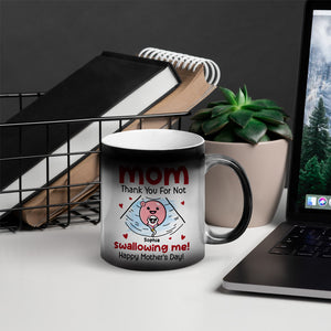 Mom Thank You For Not Swallowing Me, Personalized Magic Mug, Gift For Mom, Mother's Day Gift, Little Sperm - Magic Mug - GoDuckee