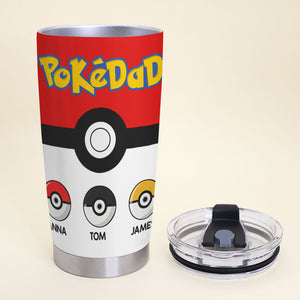 Dad Gotta Love 'Em All Personalized Father's Day Tumbler Cup, Gift For Dad - Tumbler Cup - GoDuckee