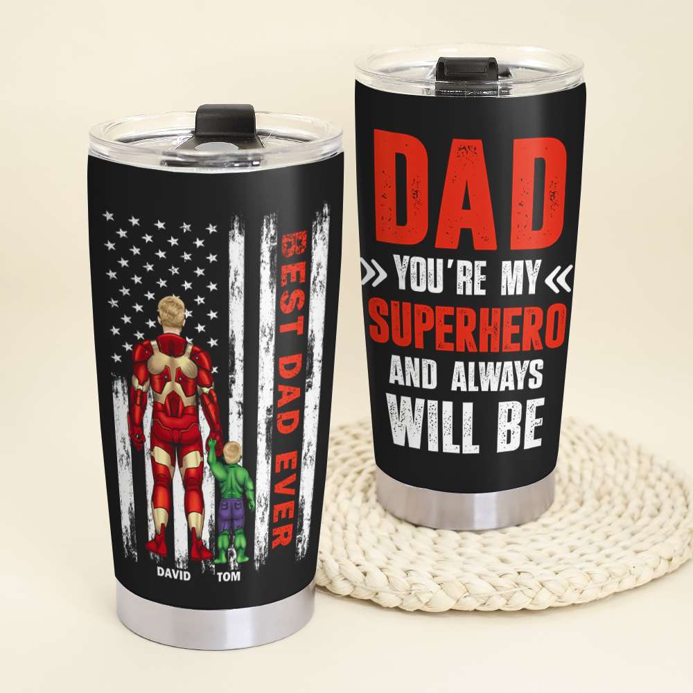 Best Dad Ever, Always Be Super Dad, Personalized Tumbler Best Dad's Gift Ever - Tumbler Cup - GoDuckee