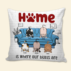 Home Is Where My Butt Is, Personalized Square Pillow, Cute Cats Showing Butts Pillow, Gift For Cat Lovers - Pillow - GoDuckee