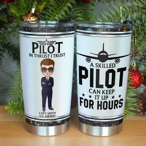 Pilot A Skilled One Can Keep It Up For Hours Personalized Tumbler - Tumbler Cup - GoDuckee