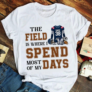 Football The Field Is Where I Spend Most Of My Days Personalized Shirts - Shirts - GoDuckee