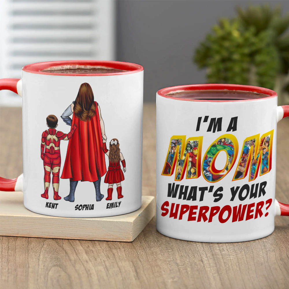 I'm A Mom, What's Your Superpower? 12oz Coffee Mug