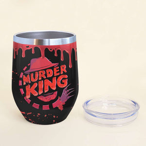 Blood Splatter Wine Tumbler - Murder King - Horror Film - Eat Fast Die Young - Wine Tumbler - GoDuckee