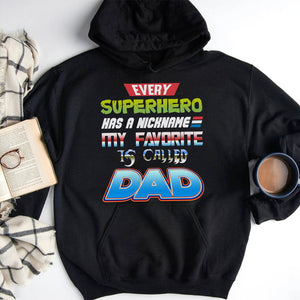 Every Hero Has A Nickname My Favorite Is Called Dad Dad Shirt, Gift For Dad - Shirts - GoDuckee