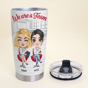 We Are A Team Personalized Work Besties Tumbler - Tumbler Cup - GoDuckee