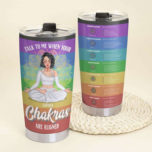 Talk To Me When Your Chakras Are Aligned, Girl Yoga Personalized Tumbler - Tumbler Cup - GoDuckee