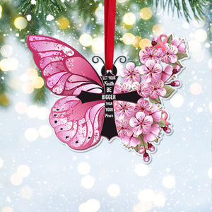 Breast Cancer Let Your Faith Be Bigger Than Your Fear Christmas Ornament - Ornament - GoDuckee