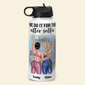 Personalized Gym Besties Water Bottle - We Do It For The After Selfie - Water Bottles - GoDuckee