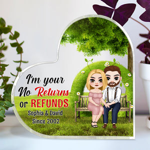 I'm Your No Returns Or Refunds, Couple Wedding Heart Shaped Acrylic Plaque - Decorative Plaques - GoDuckee