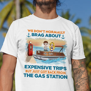 We Don't Normally Brag About Expensive Trips Personalized Pontooning Shirt Gift For Pontoon Lovers - Shirts - GoDuckee