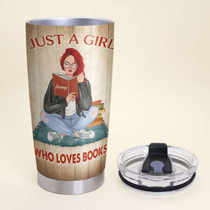 Just A Girl Who Loves Books And Into The Book Store - Personalized Tumbler Cup - Gift For Book Lover - Tumbler Cup - GoDuckee
