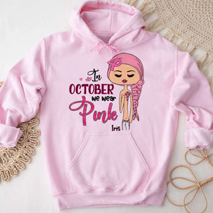 In October We Wear Pink, Personalized Breast Cancer Shirt - Shirts - GoDuckee