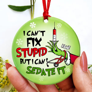 I Can't Fix Stupid - Personalized Christmas Ornament - Gift for Nurses - Ornament - GoDuckee