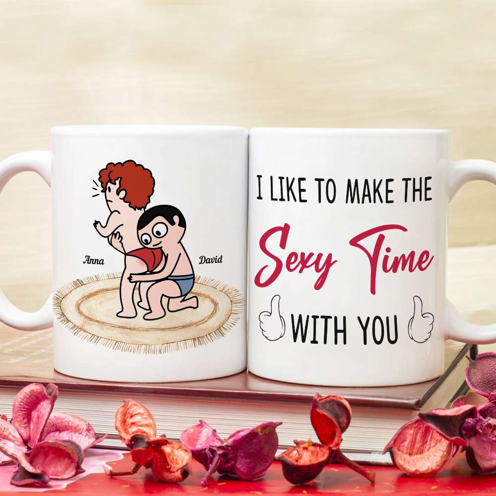 I Like To Make The Sexy Time With You - Personalized White Mug - Coffee Mug - GoDuckee