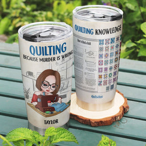 Quilting Knowledge Personalized Quilting Tumbler Gift For Her - Tumbler Cup - GoDuckee