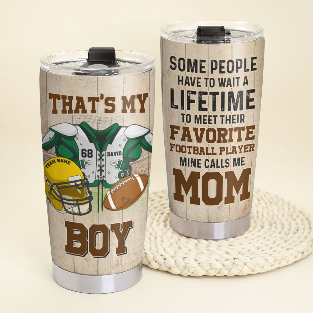 Personalized American Football Tumbler - For Football Mom - Some People Have To Wait A Lifetime - Tumbler Cup - GoDuckee