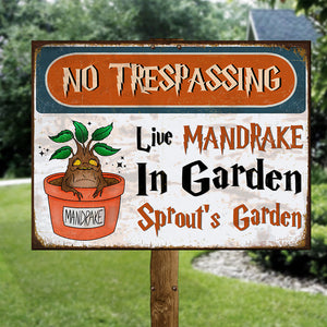 Custom Garden's Name Metal Sign - No Trespassing Live Mandrake In Garden - Metal Wall Art - GoDuckee