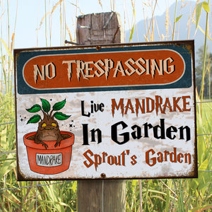 Custom Garden's Name Metal Sign - No Trespassing Live Mandrake In Garden - Metal Wall Art - GoDuckee