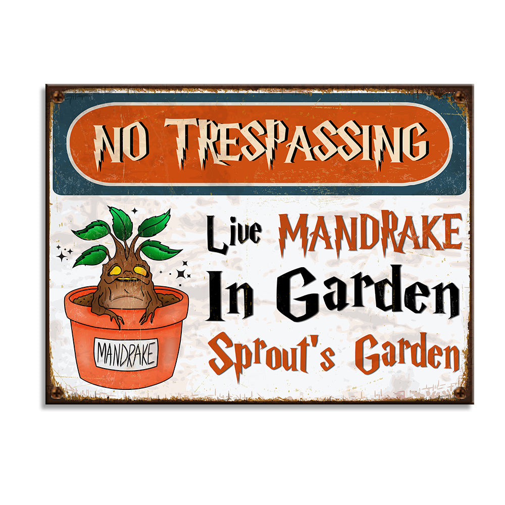 Custom Garden's Name Metal Sign - No Trespassing Live Mandrake In Garden - Metal Wall Art - GoDuckee