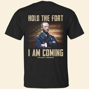 Hold The Fort I'm Coming Shirts - Military Gift - Shirts - GoDuckee