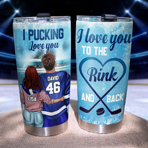 Personalized Hockey Couple Tumbler Cup - I Pucking Love You To The Rink And Back - Tumbler Cup - GoDuckee