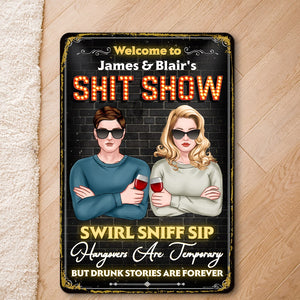 Welcome To Shit Show Swirl Sniff Sip Personalized Wine Couple Metal Sign, Gift For Couple - Metal Wall Art - GoDuckee