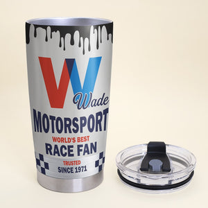 Motorsport World's Best Race Fan Personalized Racing Tumbler Gift For Racing Lovers - Tumbler Cup - GoDuckee