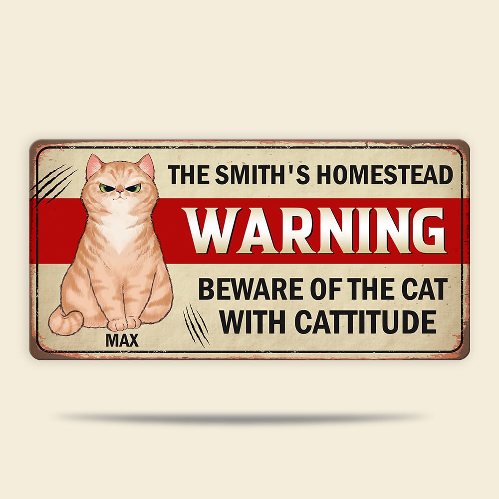 Warning Beware Of The Cat With Cattitude Personalized Cat Metal Sign Gift For Cat Lovers - Metal Wall Art - GoDuckee