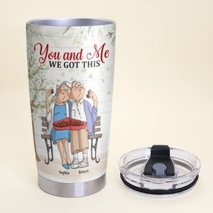 You And Me We Got This, Personalized Tumbler, Gifts For Couple - Tumbler Cup - GoDuckee