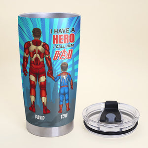 I Have A Hero I Call Him Dad, Personalized Super Hero Tumbler Cup, Gift For Dad - Tumbler Cup - GoDuckee