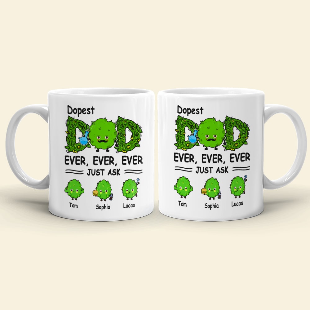 Dopest Dad Ever Just Ask Personalized Mug Gift For Dad - Coffee Mug - GoDuckee