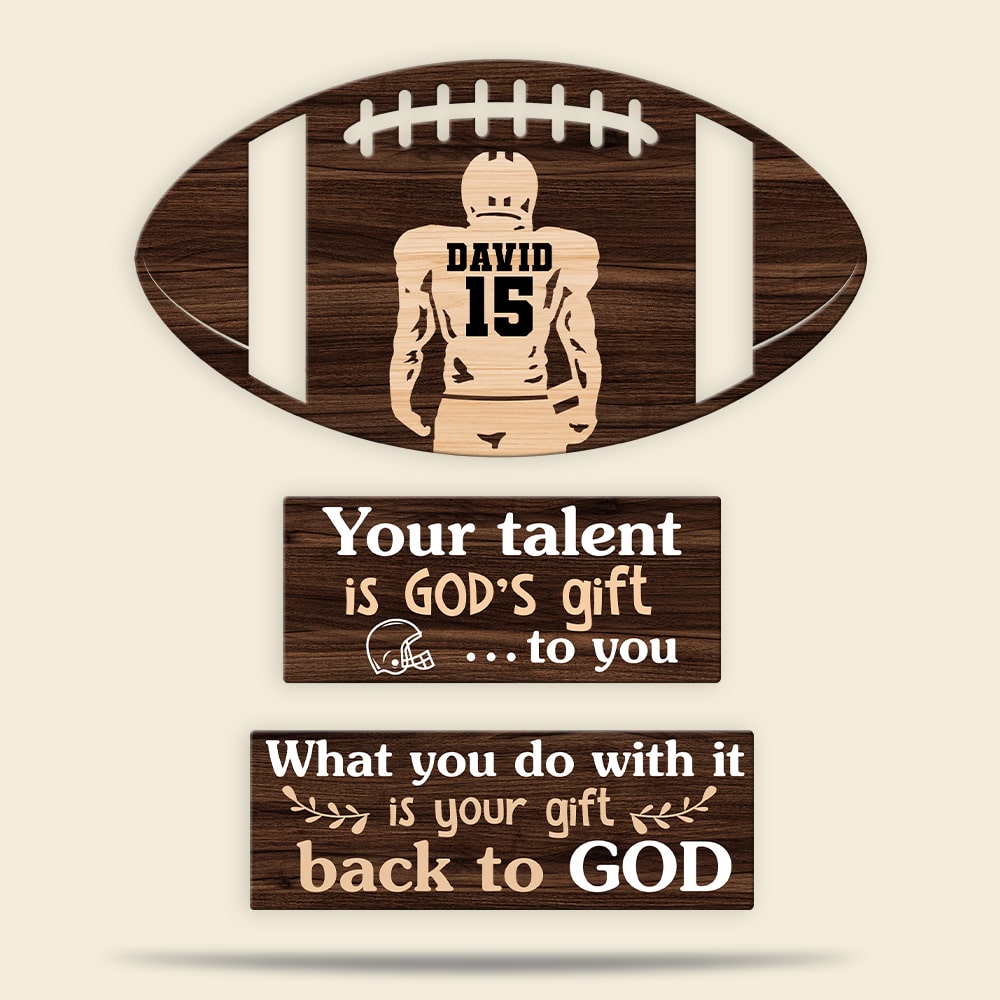 Personalized American Football Wood Sign, Your Talent Is God's Gift To You - Wood Sign - GoDuckee