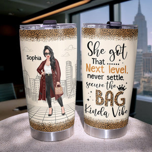 She Got That Next Level Never Settle Secure the Bag Personalized Girl Boss Tumbler Gift For Her - Tumbler Cup - GoDuckee