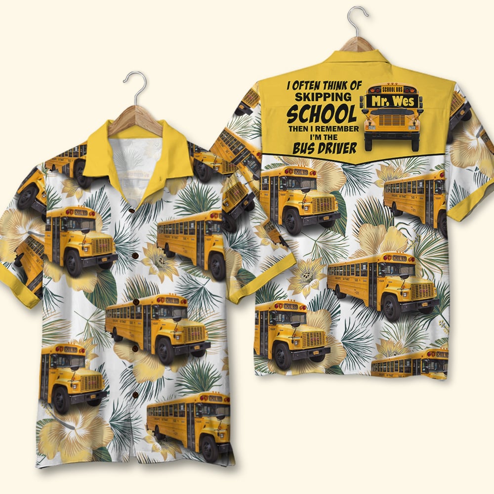 I Often Think Of Skipping School Then I Remember I'm The Bus Driver Custom Hawaiian Shirt Gift For Bus Driver - Hawaiian Shirts - GoDuckee