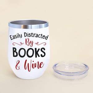 Easily Distracted By Books & Wine - Custom Book Titles Tumbler - Gift For Couple - Wine Tumbler - GoDuckee