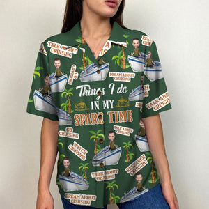 Things I Do In My Spare Time Custom Cruising Photo Hawaiian Shirt, Gift For Cruising Lovers - Hawaiian Shirts - GoDuckee