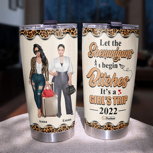 Personalized Girls trip Tumbler - It's Girl's Trip Let the Shenanigans begin - Leopard Pattern - Tumbler Cup - GoDuckee