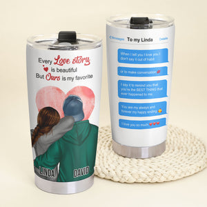 Personalized Hoodie Couple Tumbler - Every Love Story Is Beautiful, But Ours Is My Favorite - Tumbler Cup - GoDuckee
